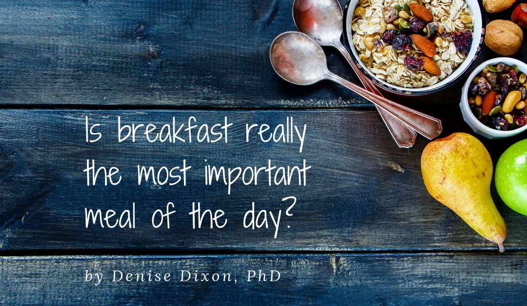 Is breakfast really the most important meal of the day?