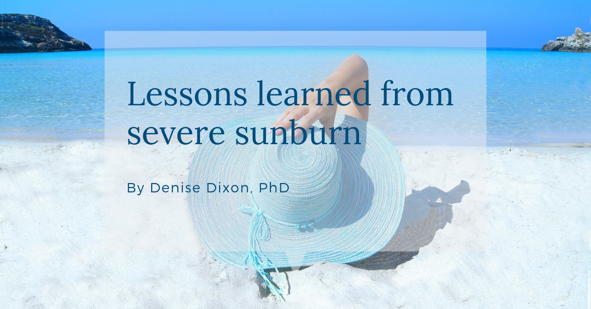 denisedixonphd scientific dreamlife lessons learned sunburn