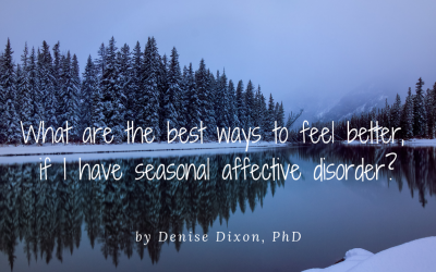 What are the best ways to feel better if I have Seasonal Affective Disorder?