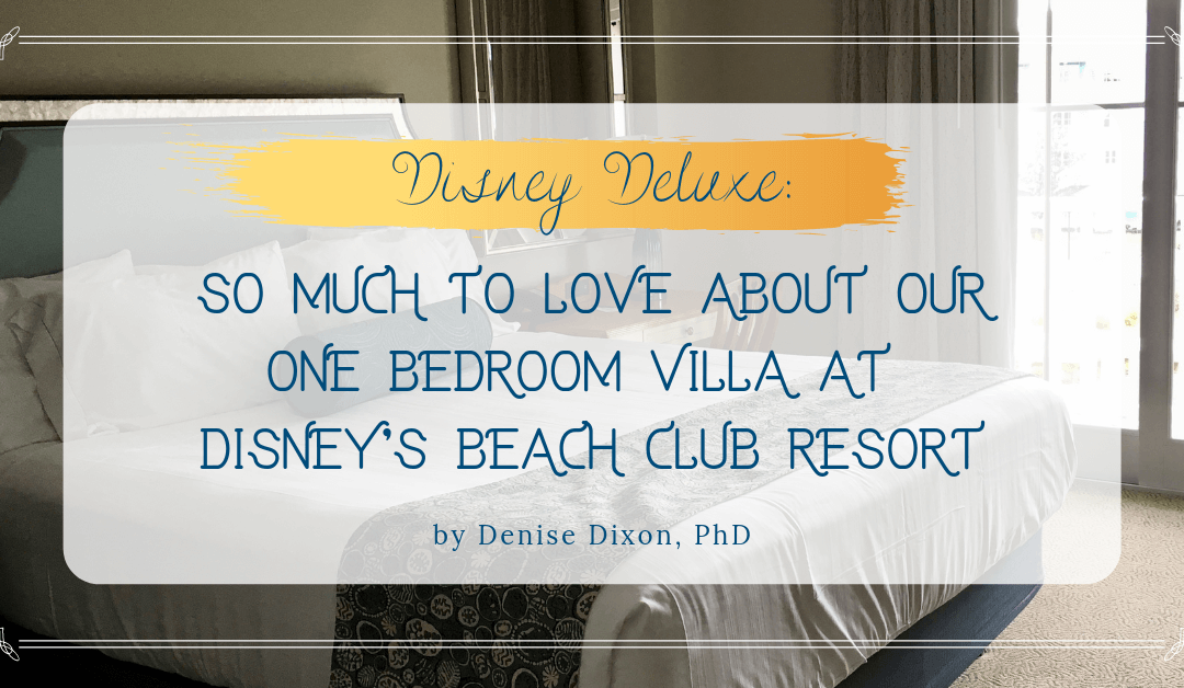 why we loved Disney's Beach Club Villas