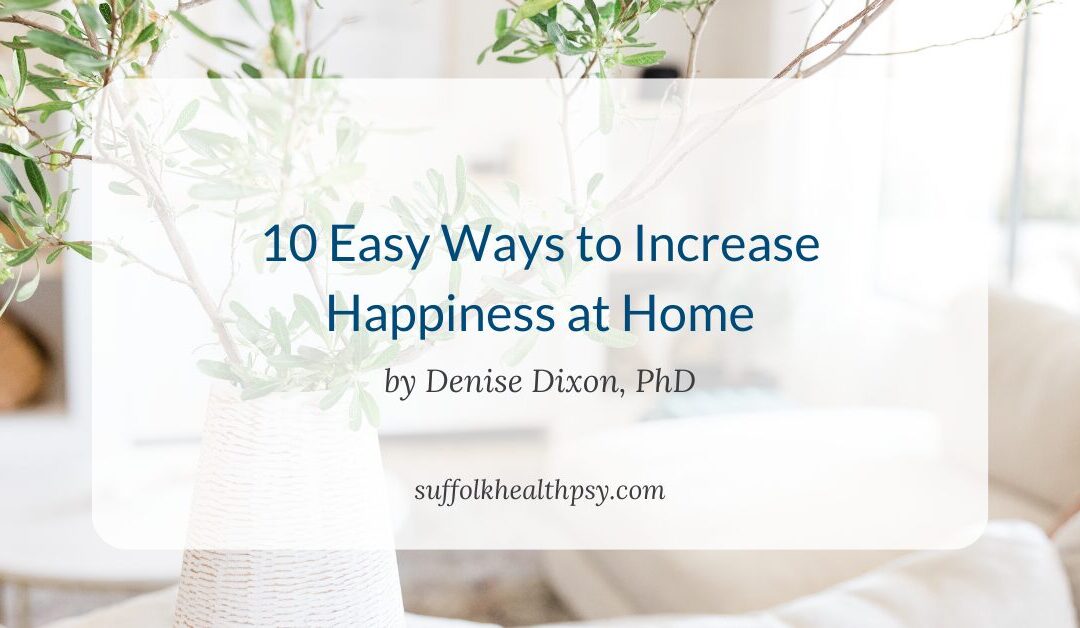 Ten Easys ways to increase happiness at home